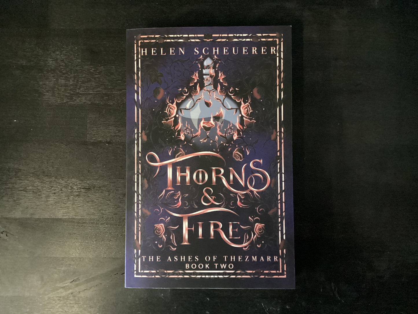 Thorns & Fire: An epic fantasy romance,Scheuerer, Helen