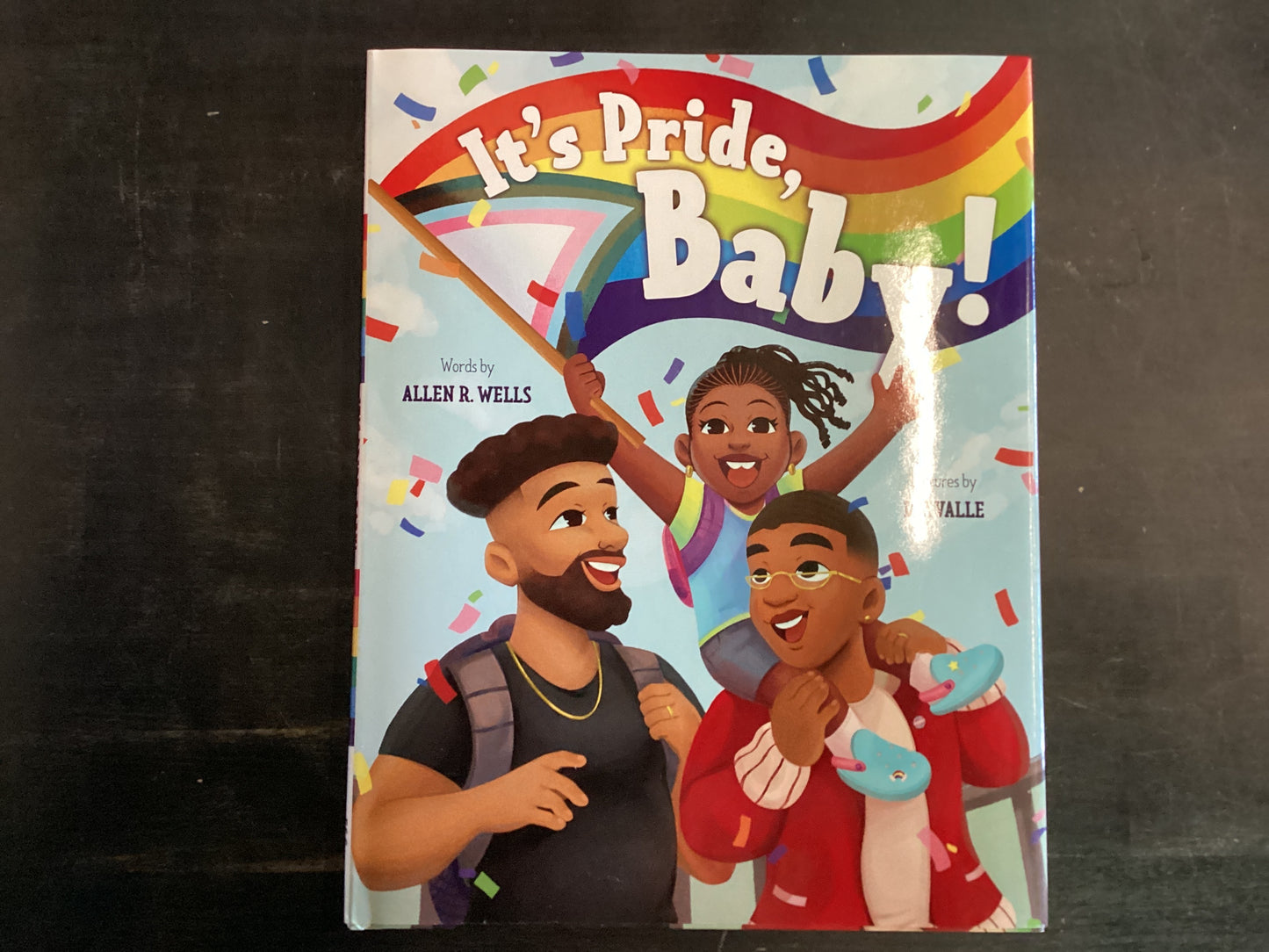 It’s Pride Baby!- Wells, Alan R.