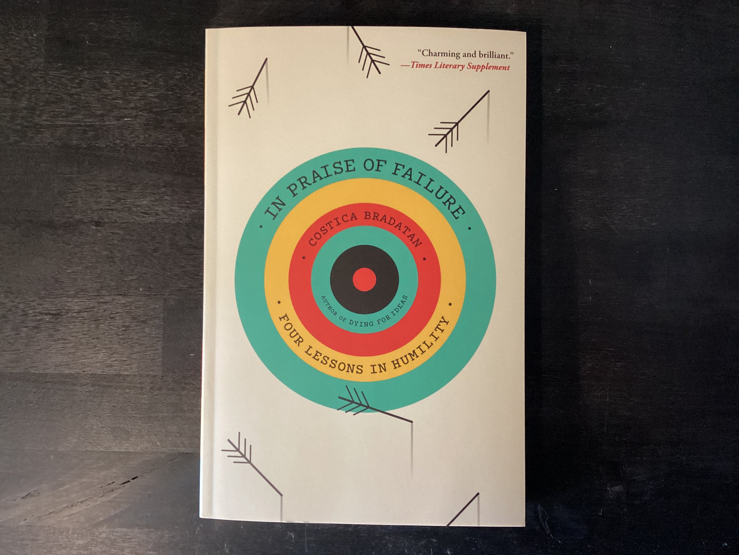 IN PRAISE OF FAILURE ,BRADATAN COSTIC