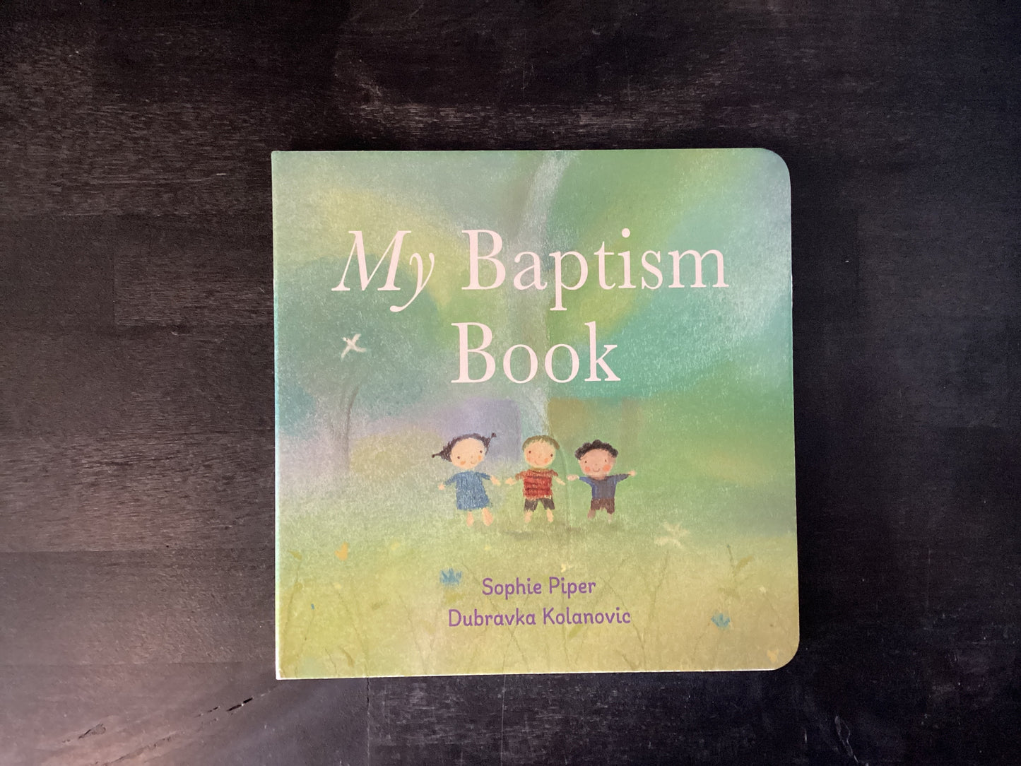 MY BAPTISM BK-BOARD ,PIPER SOPHIE