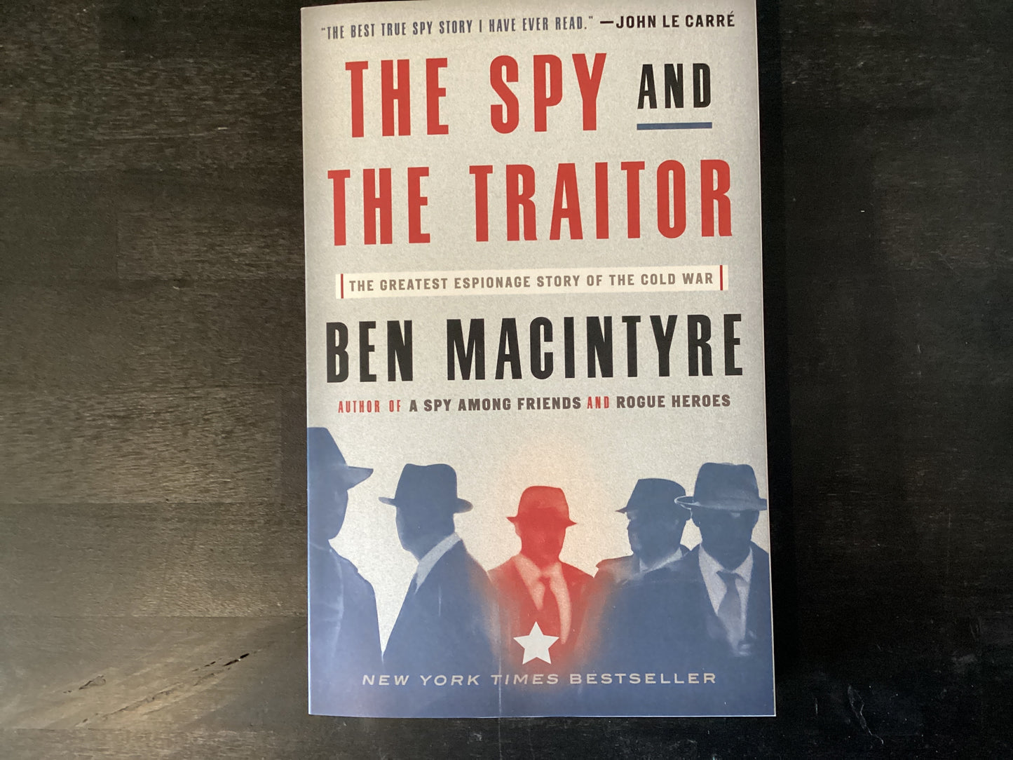 The spy and the traitor- Macintyre