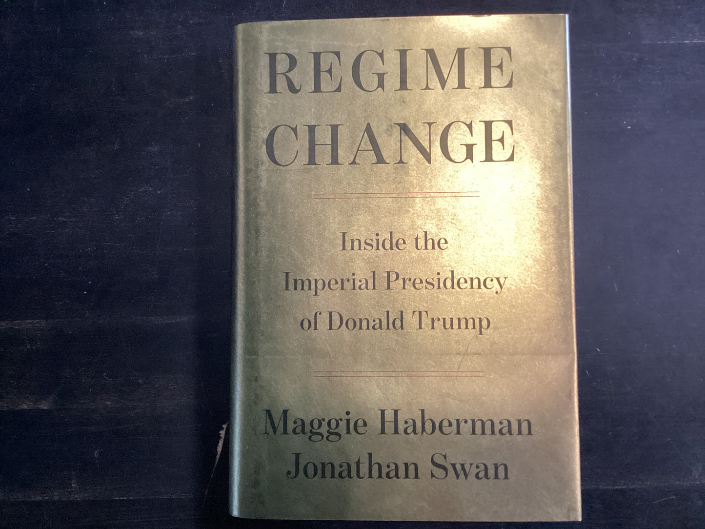 Regime Change - Haberman, Maggie