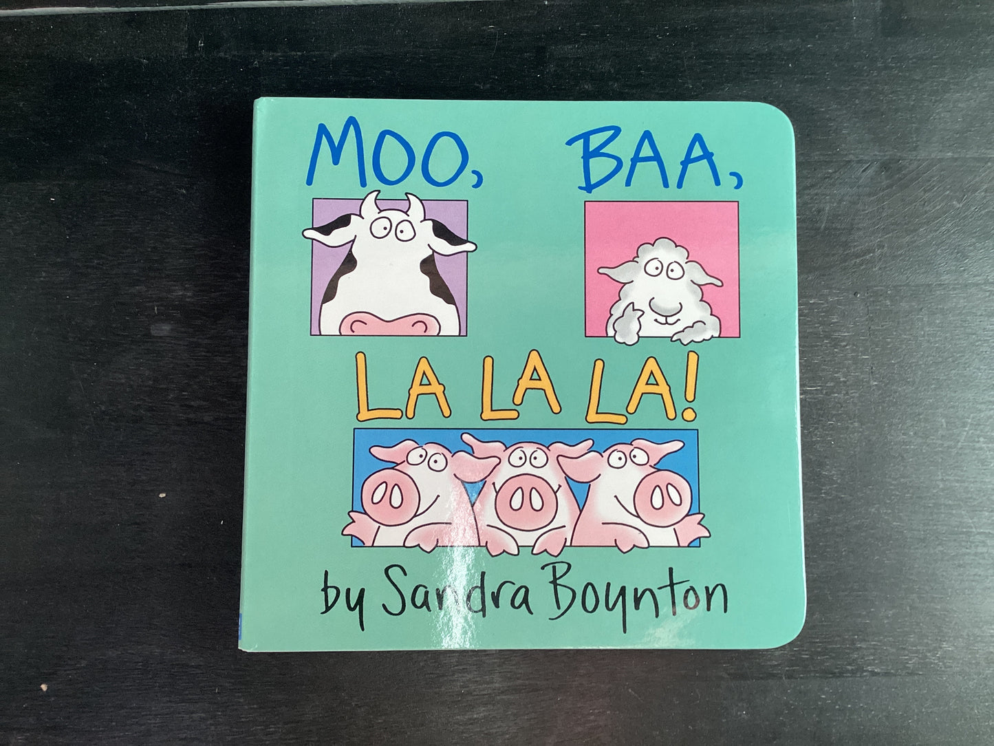 Moo, Baa, La La La!,Boynton, Sandra ; Boynton, Sandra