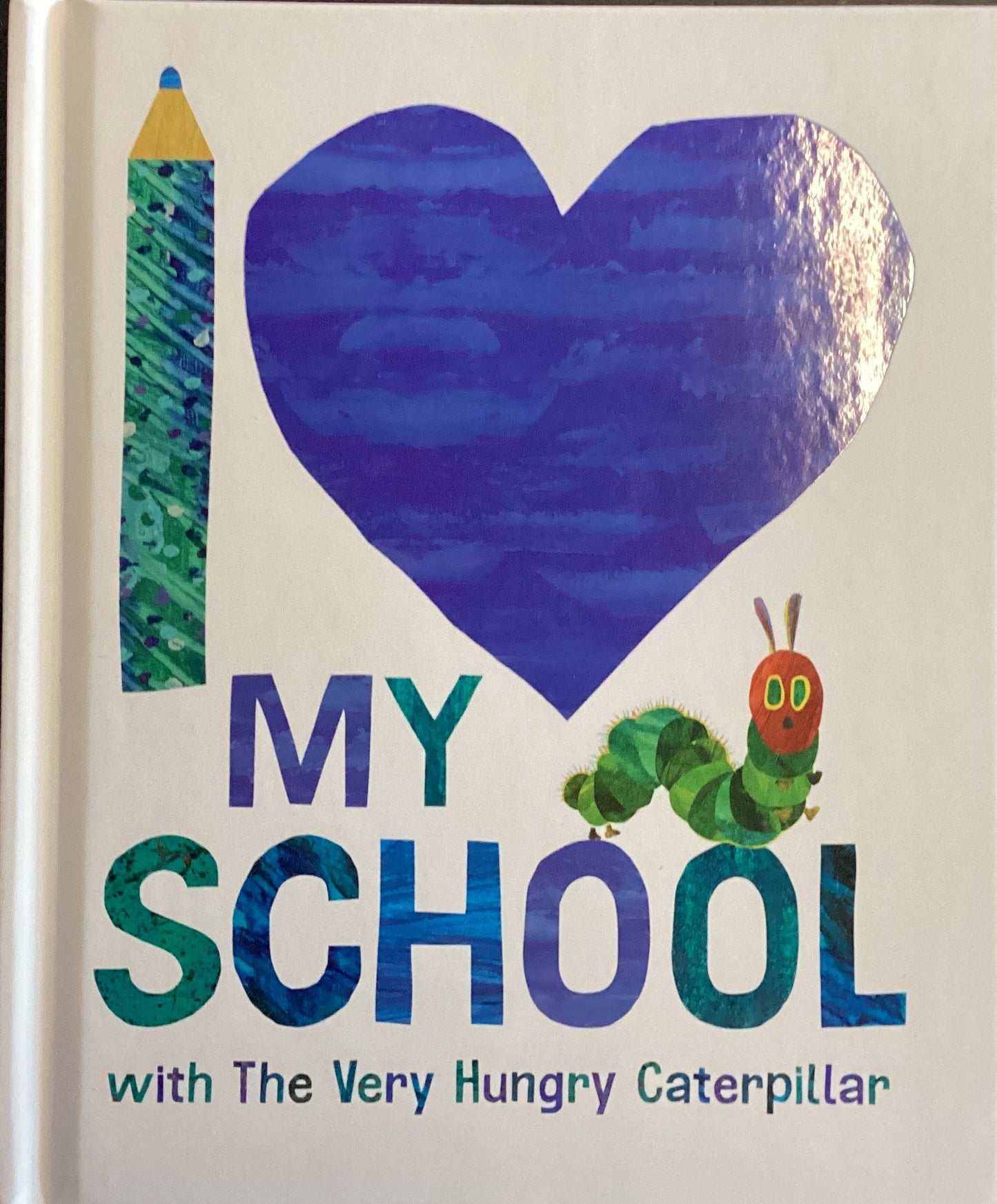 I Love My School with The Very Hungry Caterpillar