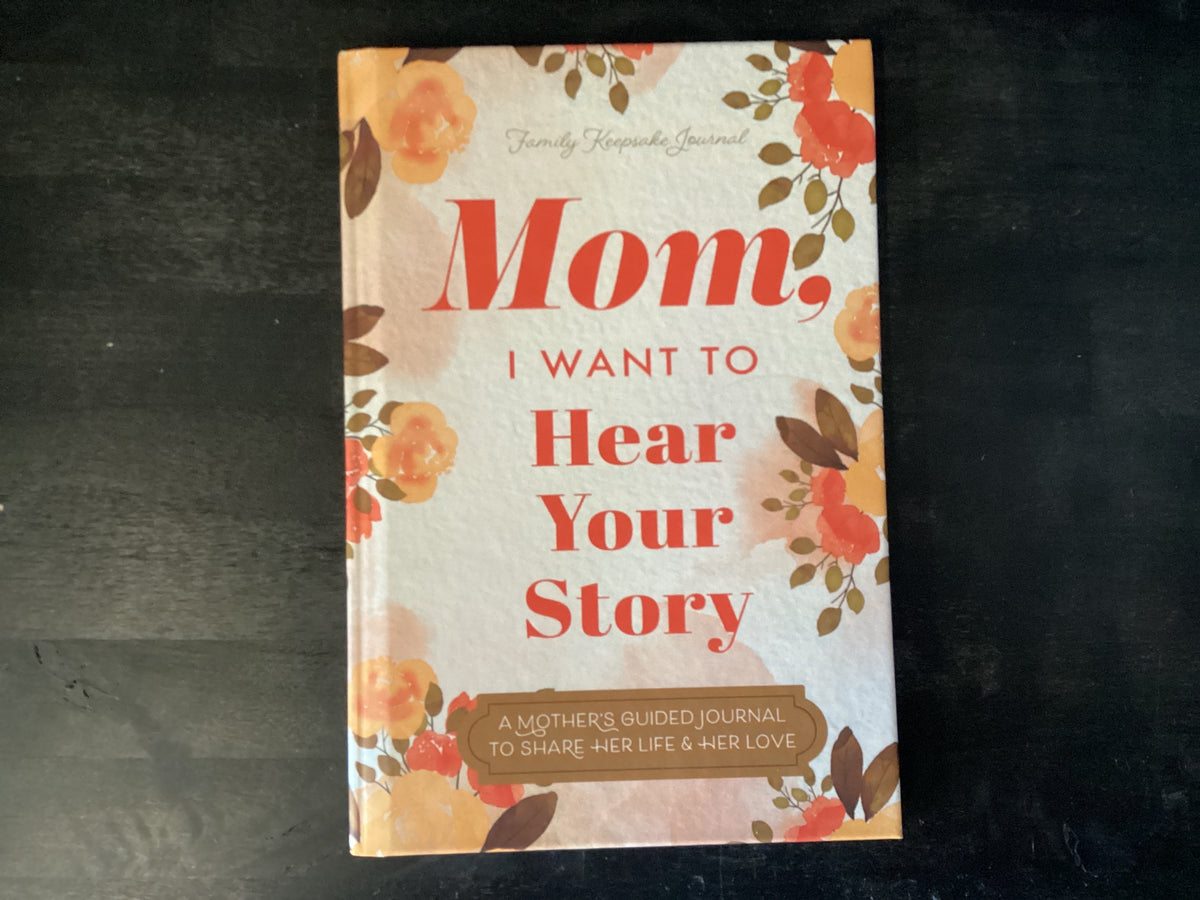 MOM I WANT TO HEAR YOUR STORY ,MASON JEFFREY