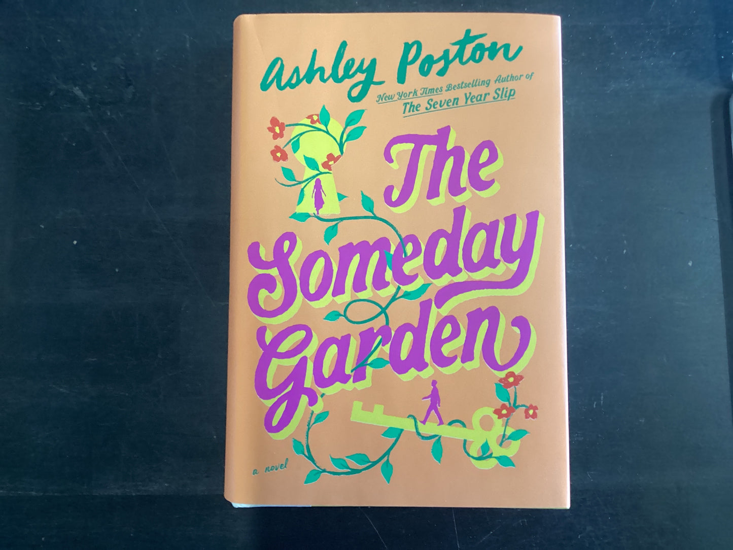 The Someday Garden - Poston, Ashley