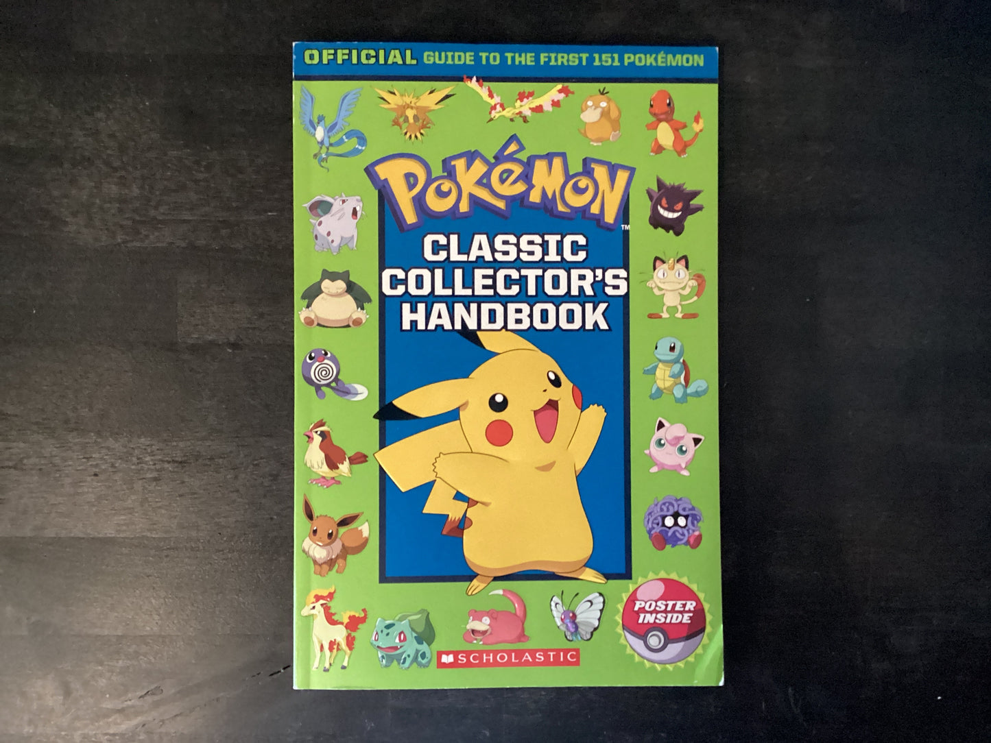 Classic Collector's Handbook: An Official Guide to the First 151 PokŽmon (PokŽmon),Watson, Silje ; Sander, Sonia ; Scholastic