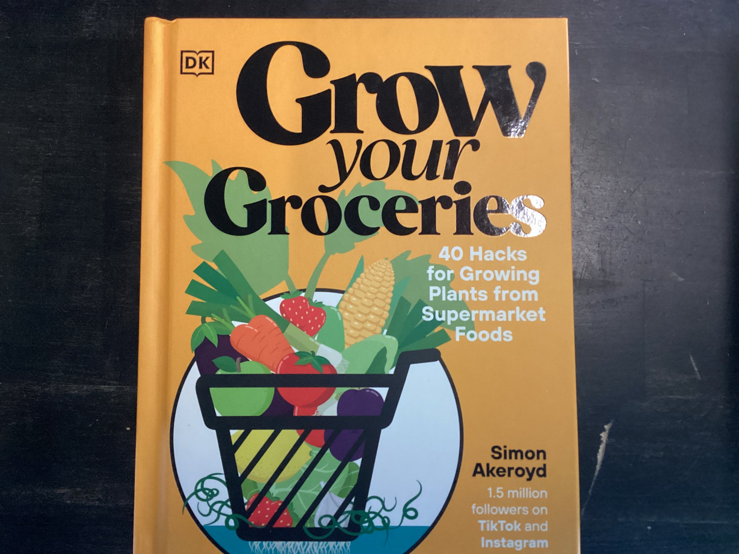 Grow your groceries - Akeroyd, Simon
