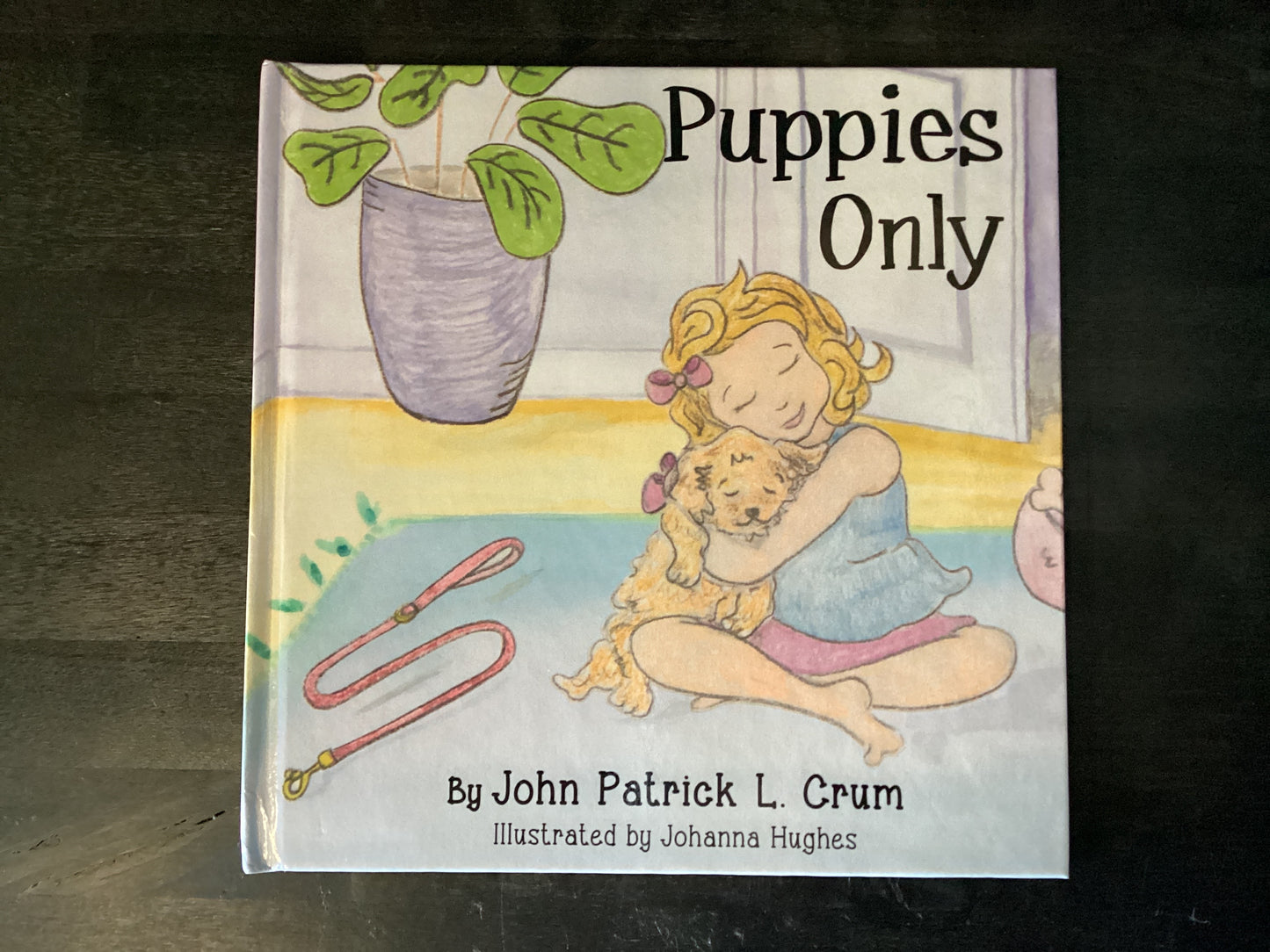 Puppies Only,Crum, John Patrick ; Hughes, Johanna