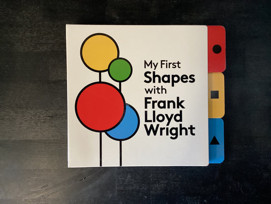 MY 1ST SHAPES W/FRANK LLOYD WR,WRIGHT FRANK LL