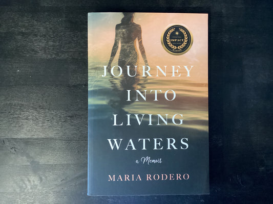 Journey into Living Waters: A Memoir,Rodero, Maria