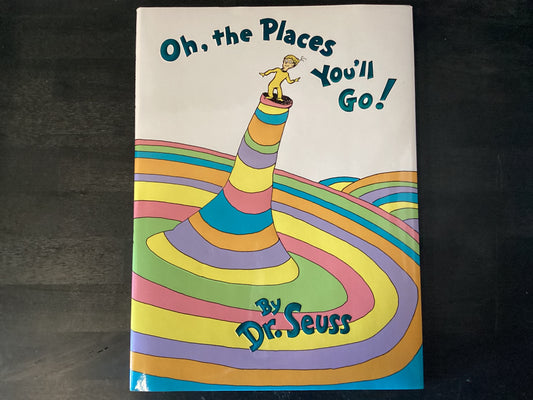 OH THE PLACES YOULL GO        ,DR SEUSS