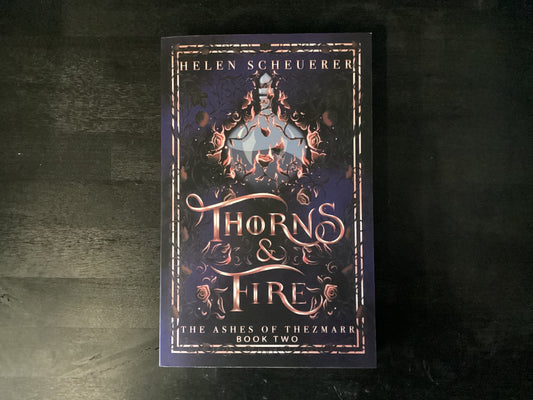 Thorns & Fire: An epic fantasy romance,Scheuerer, Helen