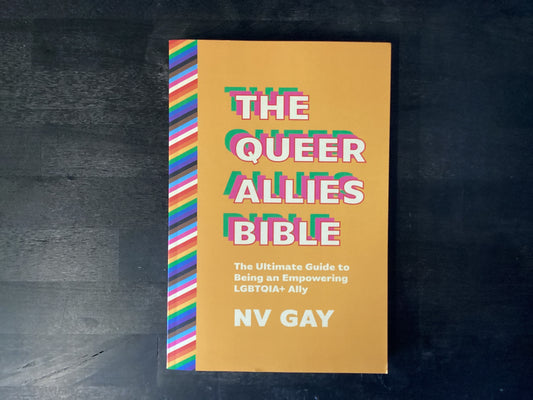 Queer Allies Bible: The Ultimate Guide to Being an Empowering Lgbtqia+ Ally,Gay, Nv