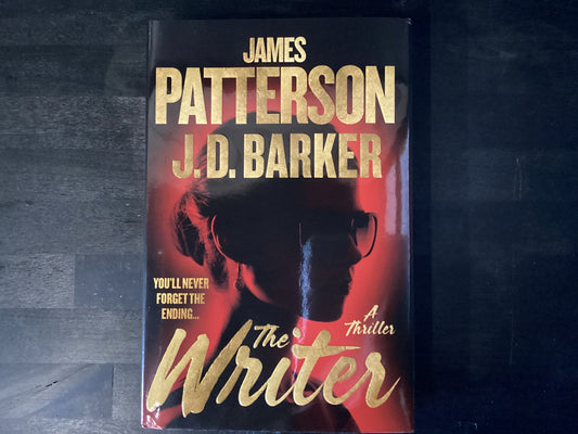 The Writer: A Thriller,Patterson, James ; Barker, J D
