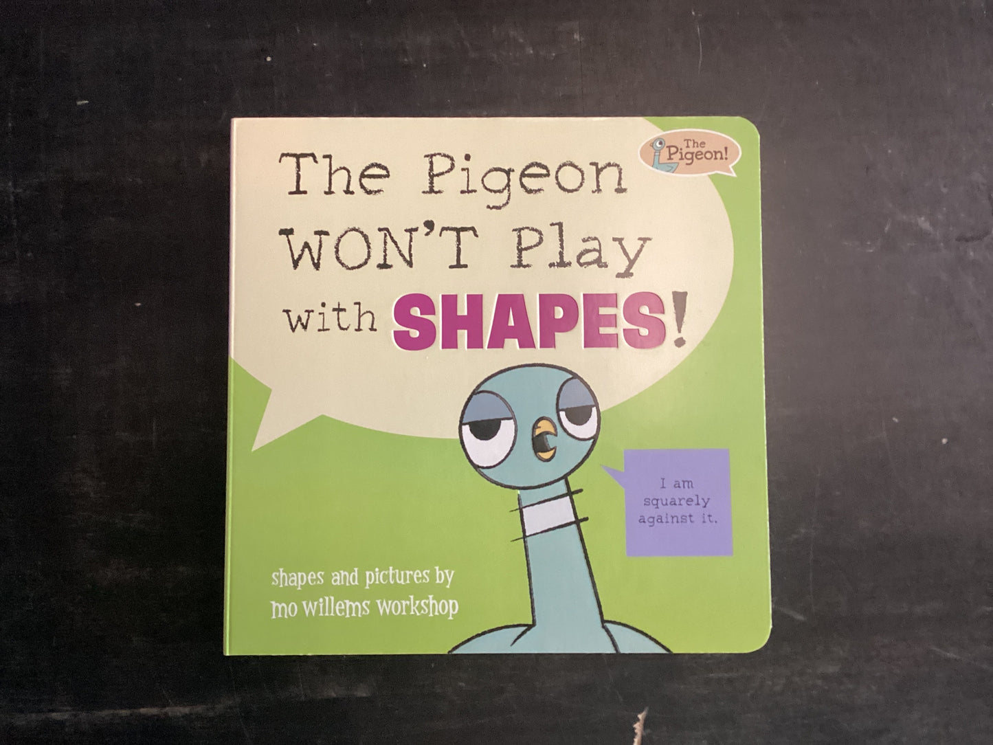 The Pigeon WON’T play with SHAPES!