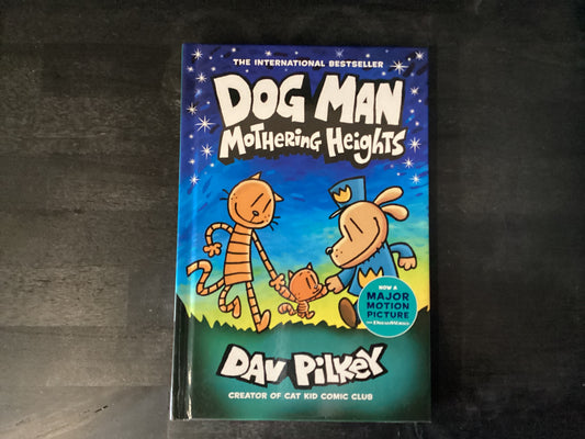 Dog Man: Mothering Heights: A Graphic Novel (Dog Man #10): From the Creator of Captain Underpants: Volume 10,Pilkey, Dav