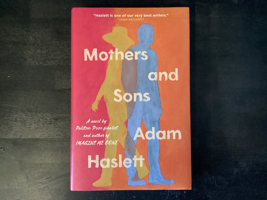 Mothers and Sons,Haslett, Adam
