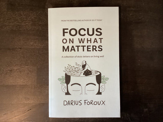 FOCUS ON WHAT MATTERS         ,FOROUX DARIUS