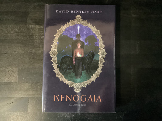 Kenogaia (A Gnostic Tale)   -   Hart, David Bentley