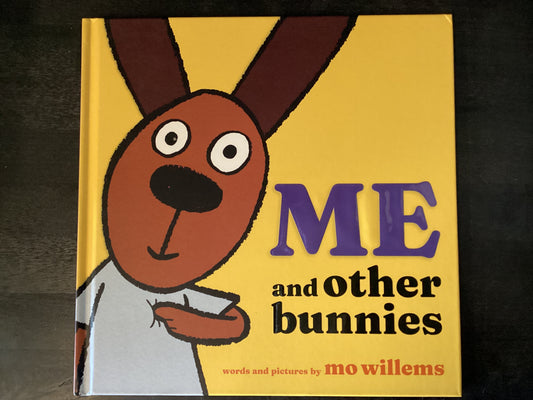 Me and Other Bunnies    -   Willems, Mo
