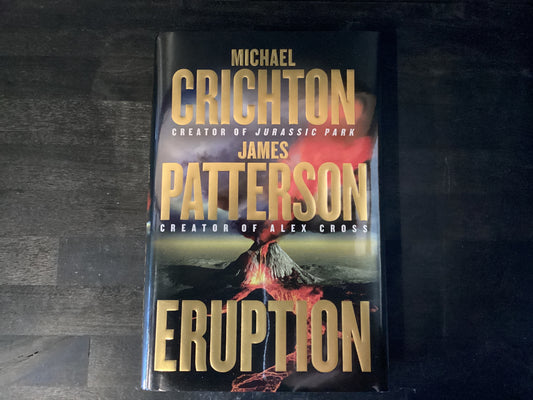 Eruption: A Thriller,Patterson, James ; Crichton, Michael