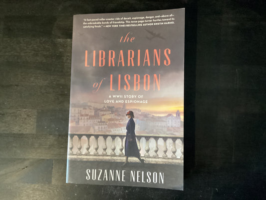 The Librarians of Lisbon: A WWII Story of Love and Espionage,Nelson, Suzanne
