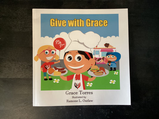 Give with Grace         -   Outlaw, Ramone L.