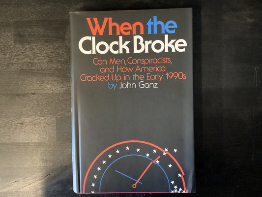 WHEN THE CLOCK BROKE          ,GANZ JOHN