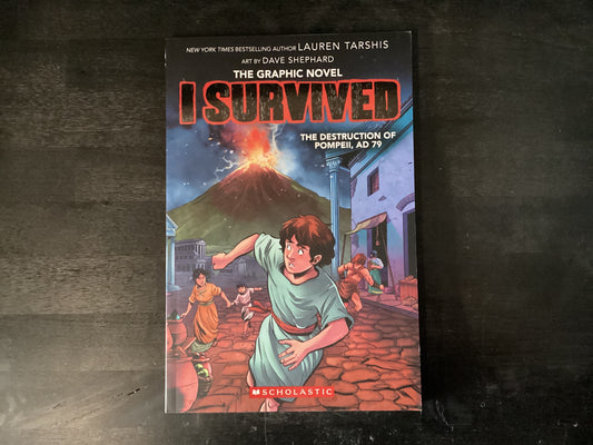 I Survived the Destruction of Pompeii, AD 79 (I Survived Graphic Novel #10),Tarshis, Lauren ; Shephard, Dave