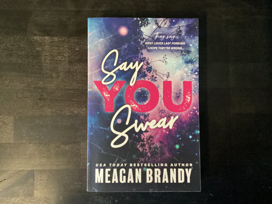 SAY YOU SWEAR                 ,BRANDY MEAGAN