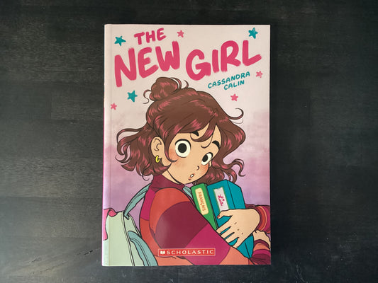 The New Girl: A Graphic Novel (the New Girl #1),Calin, Cassandra ; Calin, Cassandra