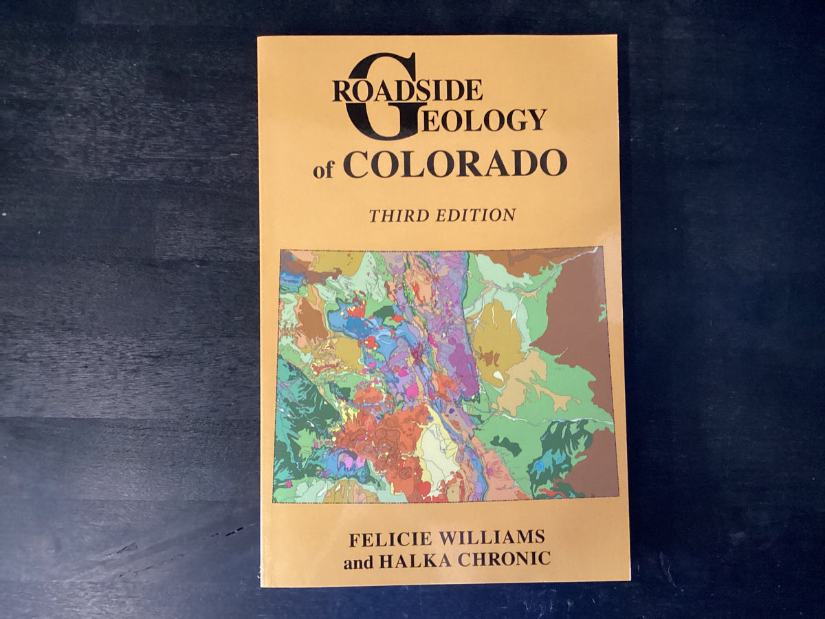 Roadside Geology of Colorado (Third-Full Color),Williams, Felicie ; Chronic, Halka