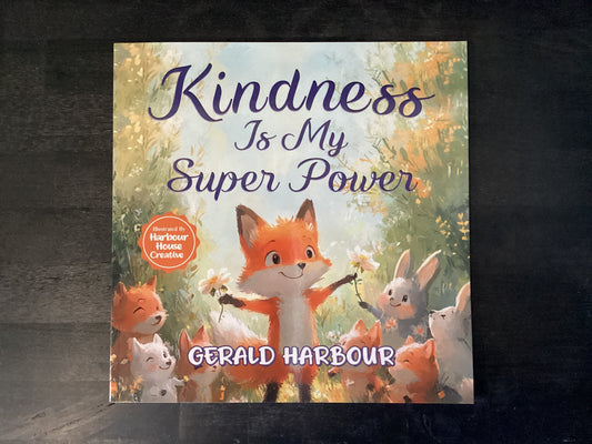 Kindness is My Super Power- Harbour, Gerald