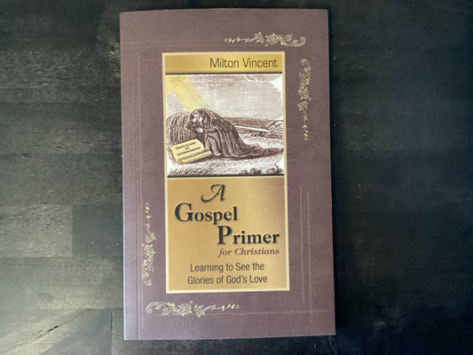 GOSPEL PRIMER FOR CHRIST      ,VINCENT MILTON