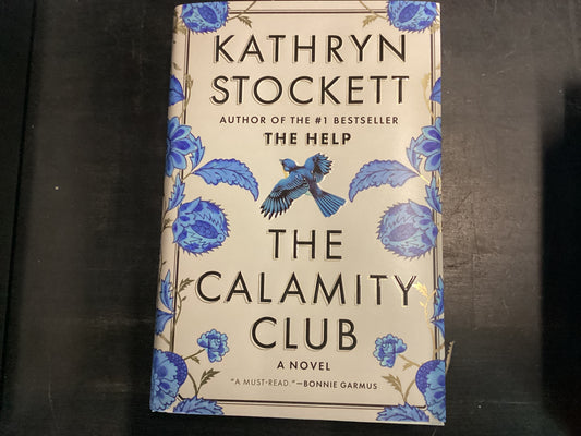 The Calamity Club - Stockett, Kathryn