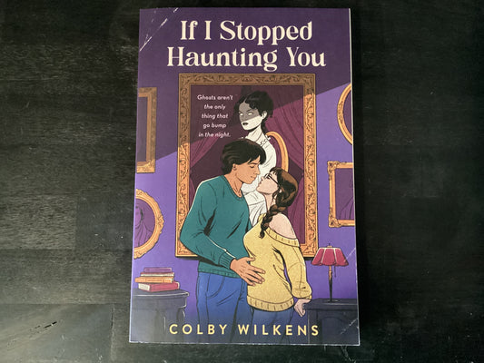 IF I STOPPED HAUNTING YOU     ,WILKENS COLBY