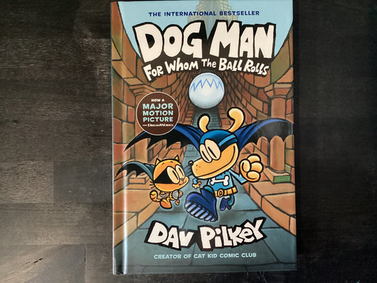 DOG MAN FOR WHOM THE BALL ROLL,PILKEY DAV