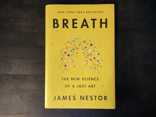Breath: The New Science of a Lost Art,Nestor, James