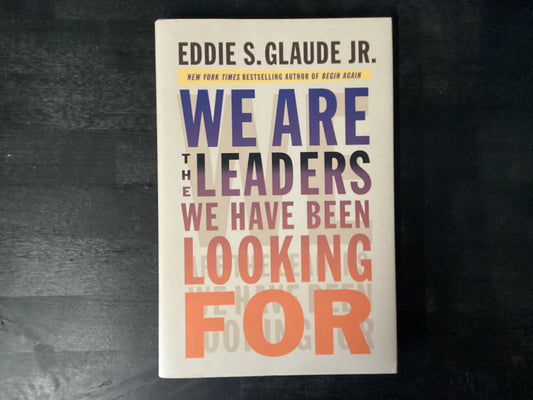 WE ARE THE LEADERS WE HAVE BEE,GLAUDE EDDIE