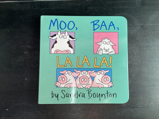 Moo, Baa, La La La!,Boynton, Sandra ; Boynton, Sandra