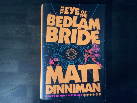 Eye of the Bedlam Bride,Dinniman, Matt