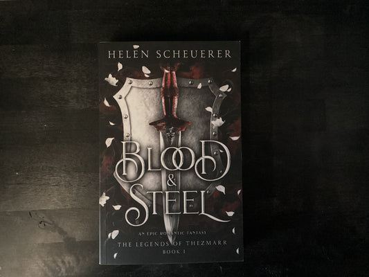 Blood & Steel: An epic romantic fantasy,Scheuerer, Helen