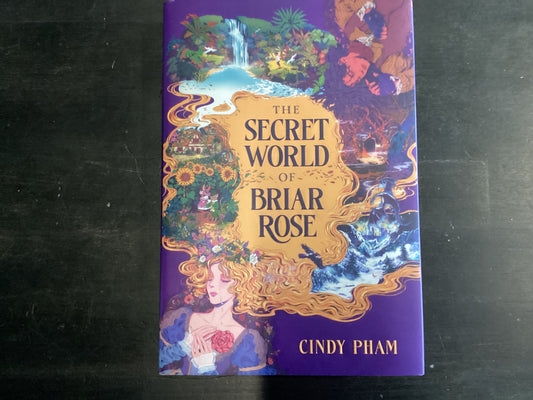 The Secret World of Briar rose - Pham, Cindy