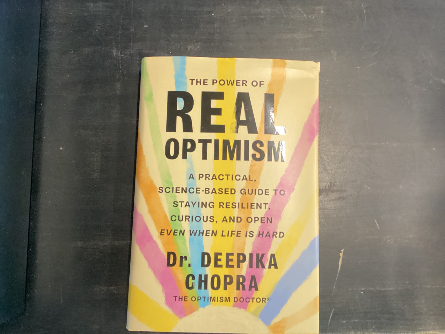 The Power of Real Optimism, Chopra, Dr Deepika