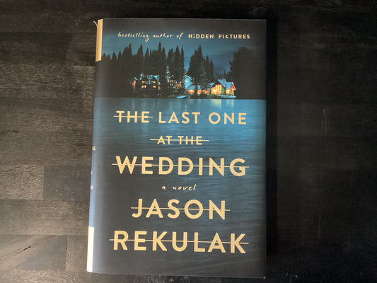 The Last One at the Wedding,Rekulak, Jason