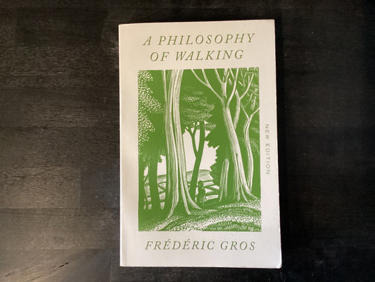 A Philosophy of Walking,Gros, FrŽdŽric ; Howe, John