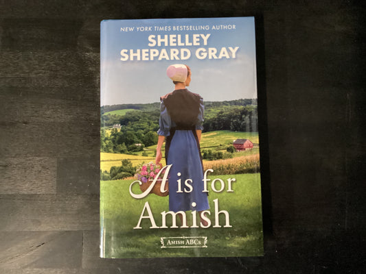 A IS FOR AMISH                ,GRAY SHELLEY SH