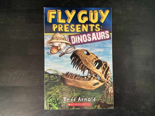 Fly Guy Presents: Dinosaurs,Arnold, Tedd ; Arnold, Tedd