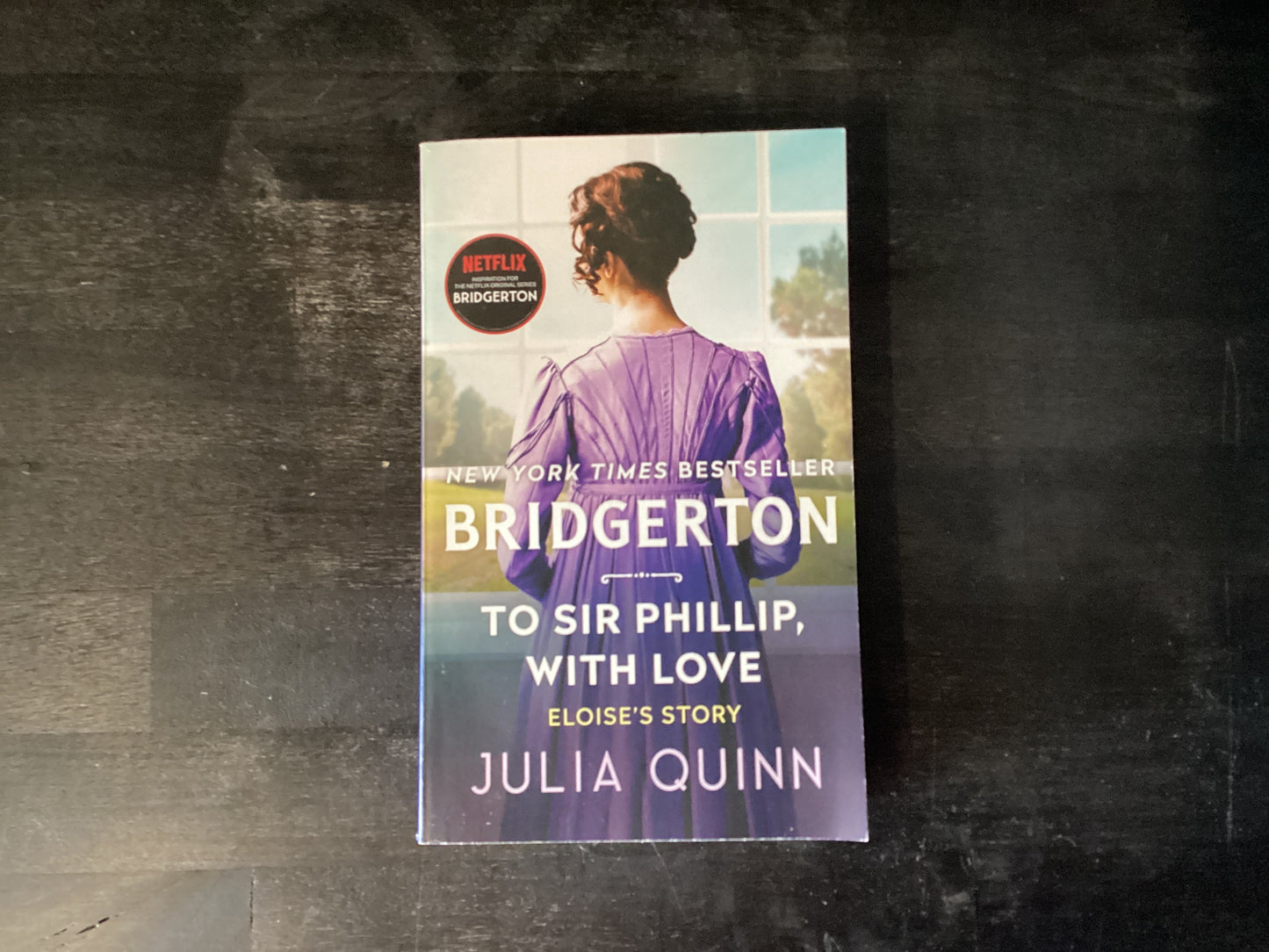 To Sir Phillip, with Love: Bridgerton   -   Quinn, Julia
